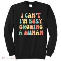 I Can't I'm Busy Growing A Human Funny Pregnant Sweatshirt thumb 0