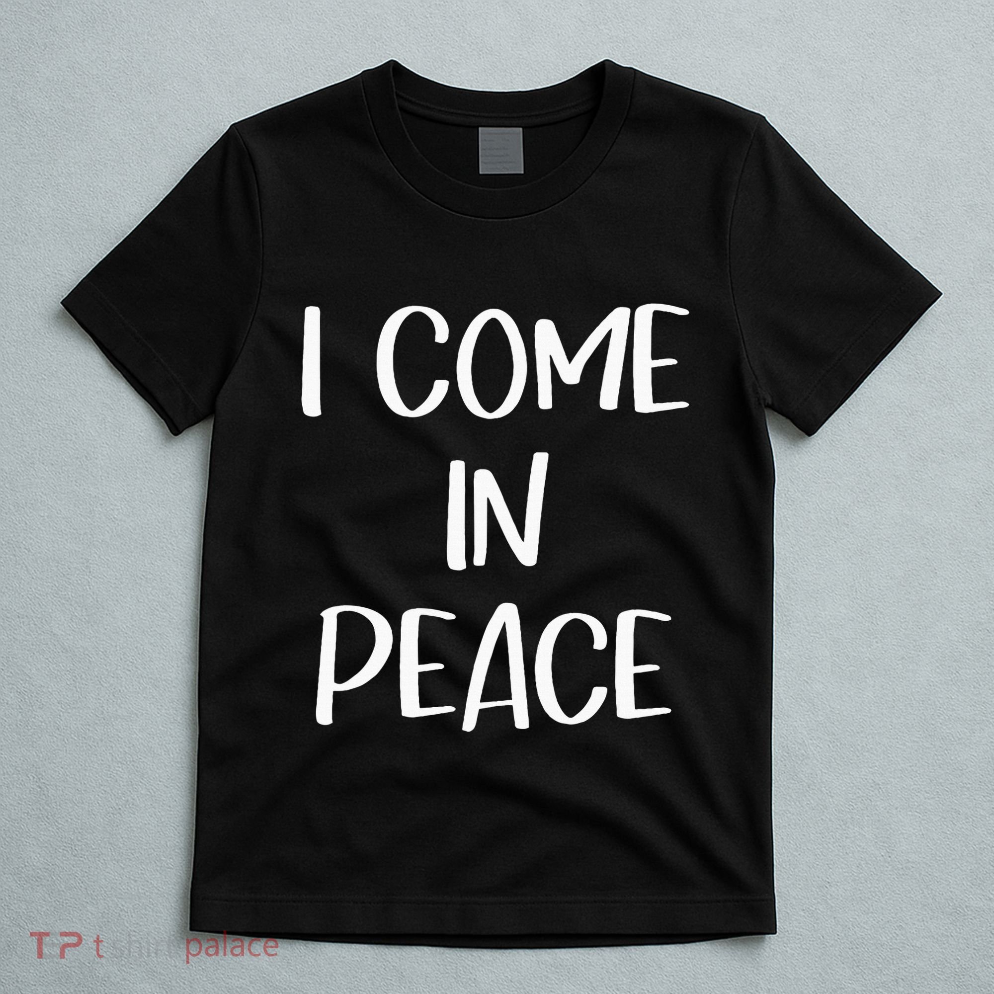 I Come In Peace IM Peace Couple Matching T-Shirt