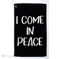 I Come In Peace IM Peace Couple Matching Golf Towel thumb 0