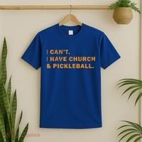 I CanT I Have Church And Pickleball T-Shirt thumb 2
