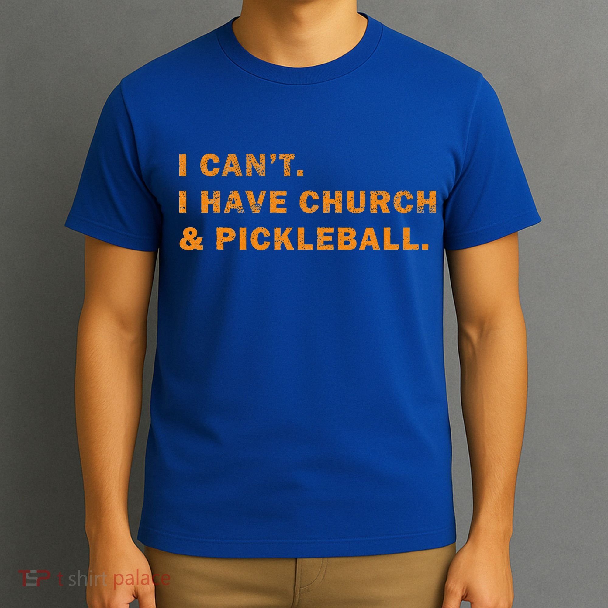I CanT I Have Church And Pickleball T-Shirt