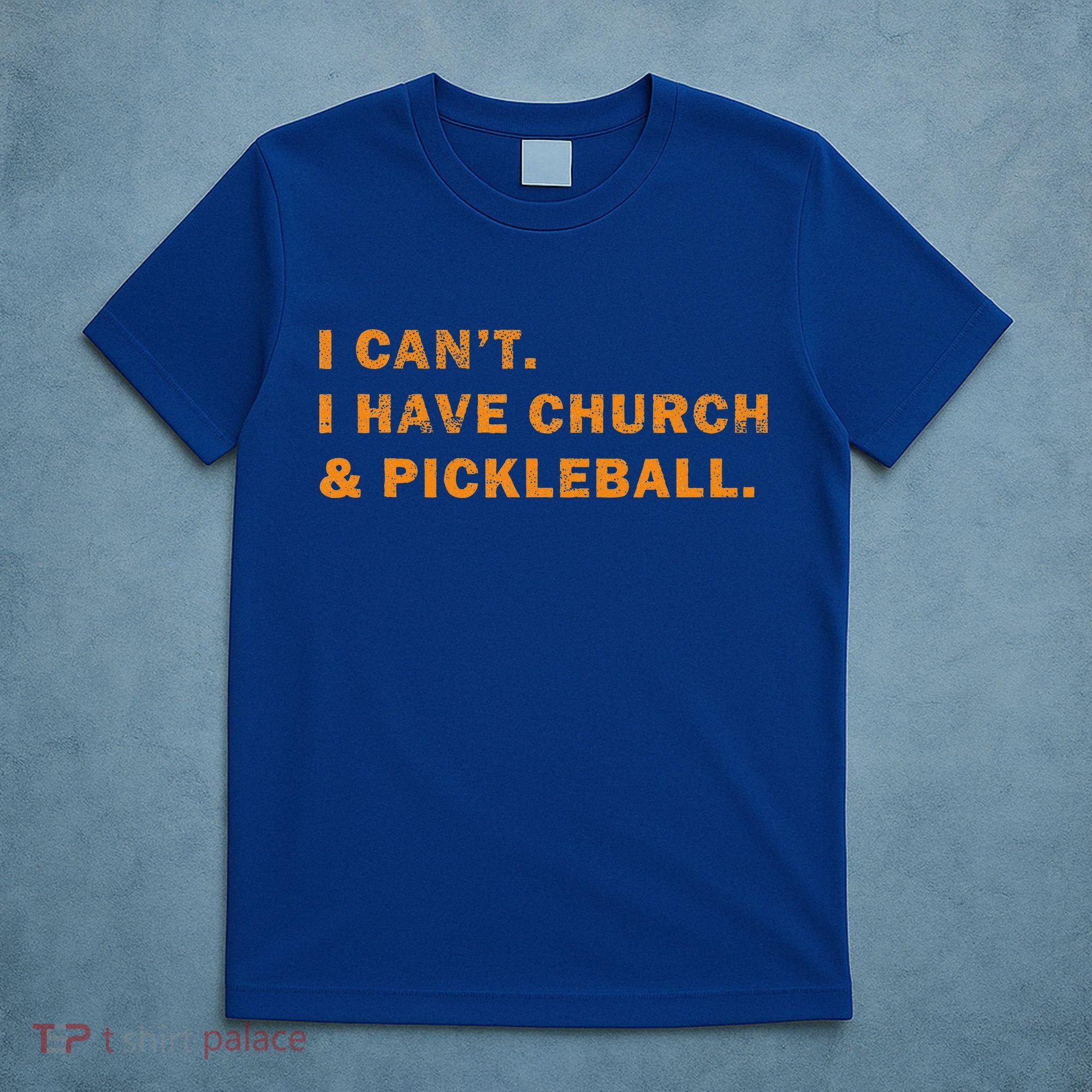 I CanT I Have Church And Pickleball T-Shirt