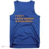 I CanT I Have Church And Pickleball Tank Top thumb 0