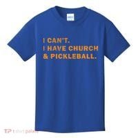 I CanT I Have Church And Pickleball Kids T-Shirt thumb 0