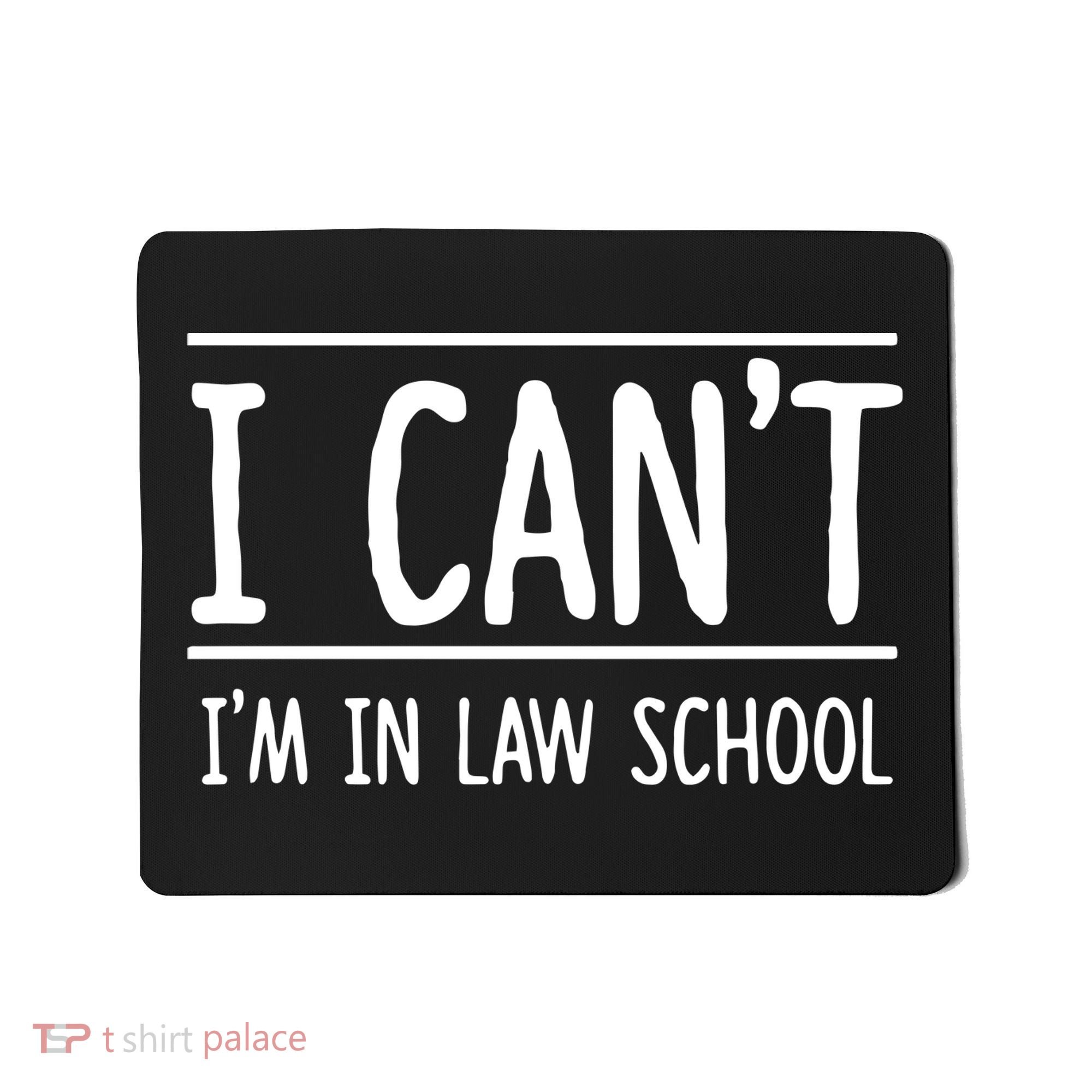 I Cant Im In Law School Student Future Attorney Mousepad