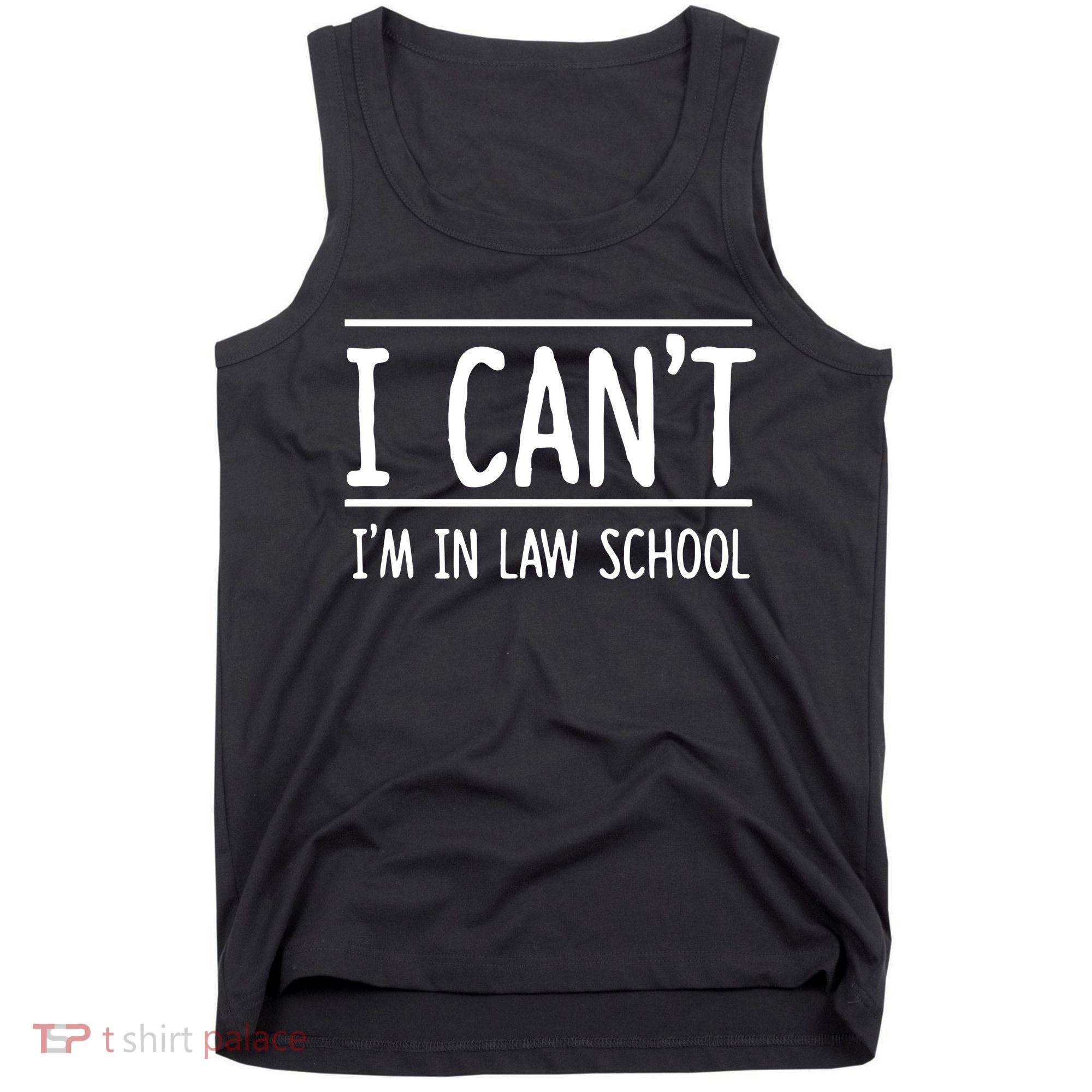 I Cant Im In Law School Student Future Attorney Tank Top