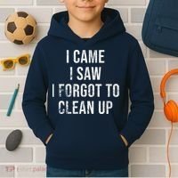 I Came I Saw I Forgot To Clean Up Funny Kids Hoodie thumb 2