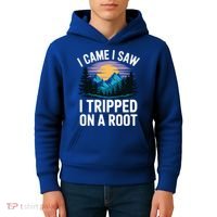 I Came I Saw I Tripped On A Root Funny Hiking Kids Hoodie thumb 4