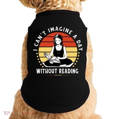 I Can't Imagine My Day Without Reading Doggie Tank