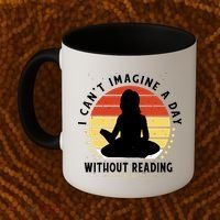 I Can't Imagine My Day Without Reading Coffee Mug thumb 2