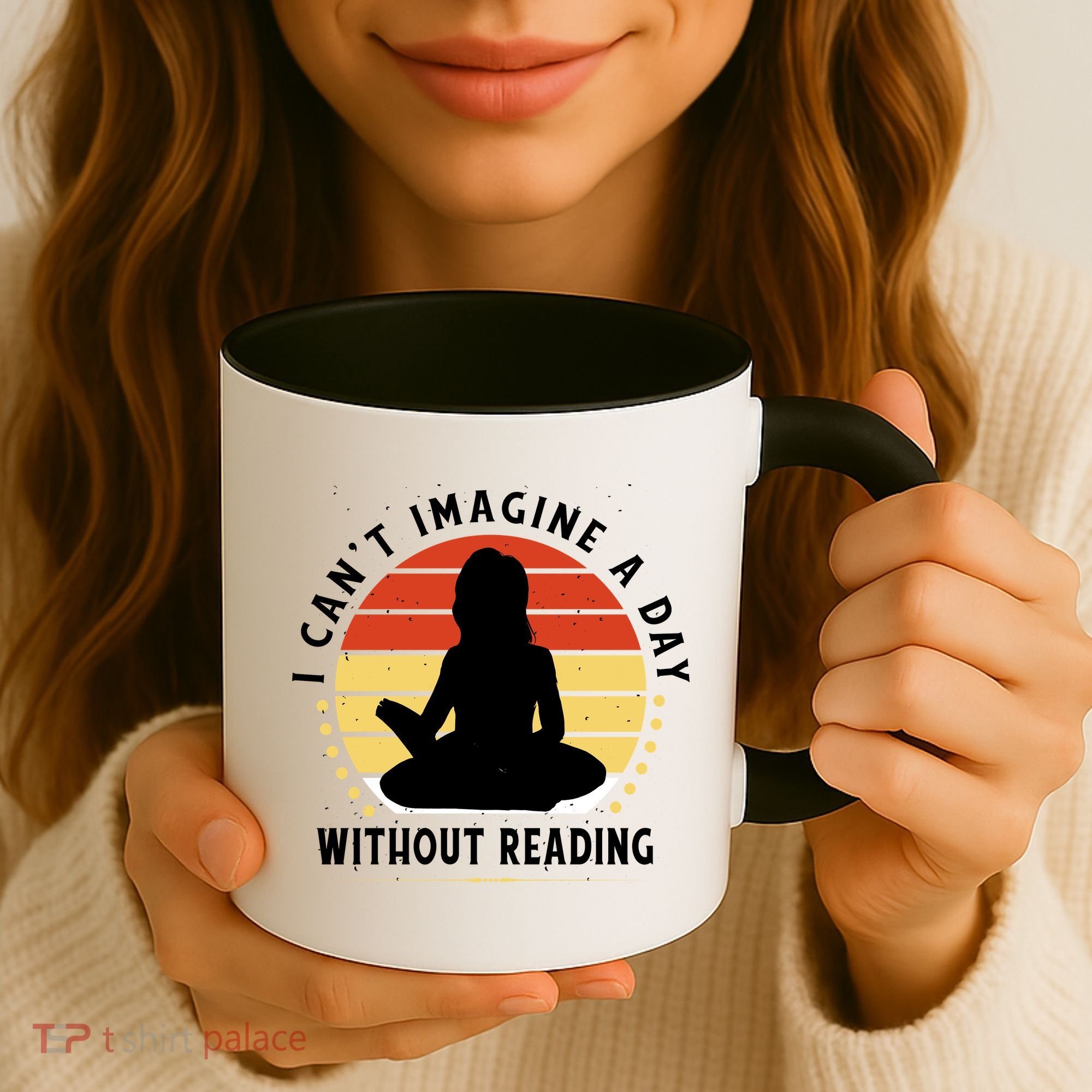 I Can't Imagine My Day Without Reading Coffee Mug