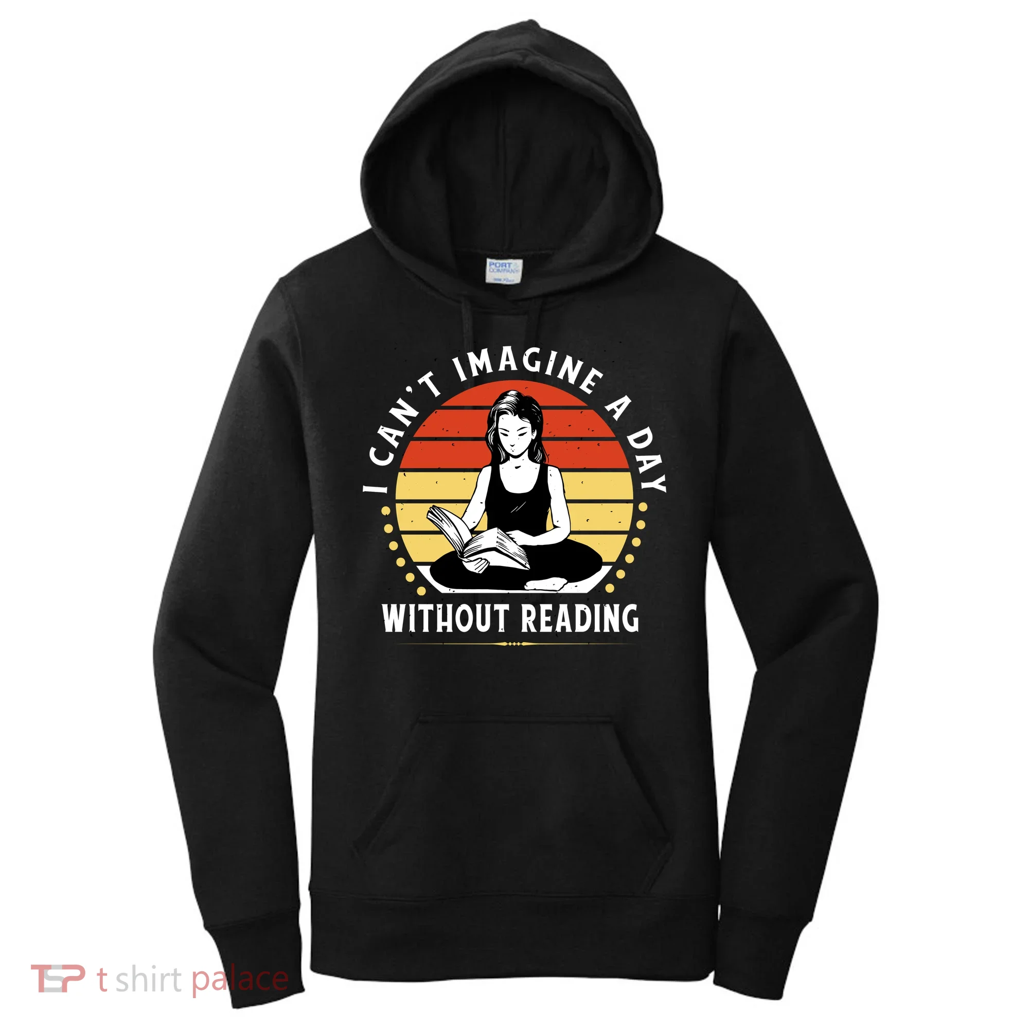 I Can't Imagine My Day Without Reading Women's Hoodie