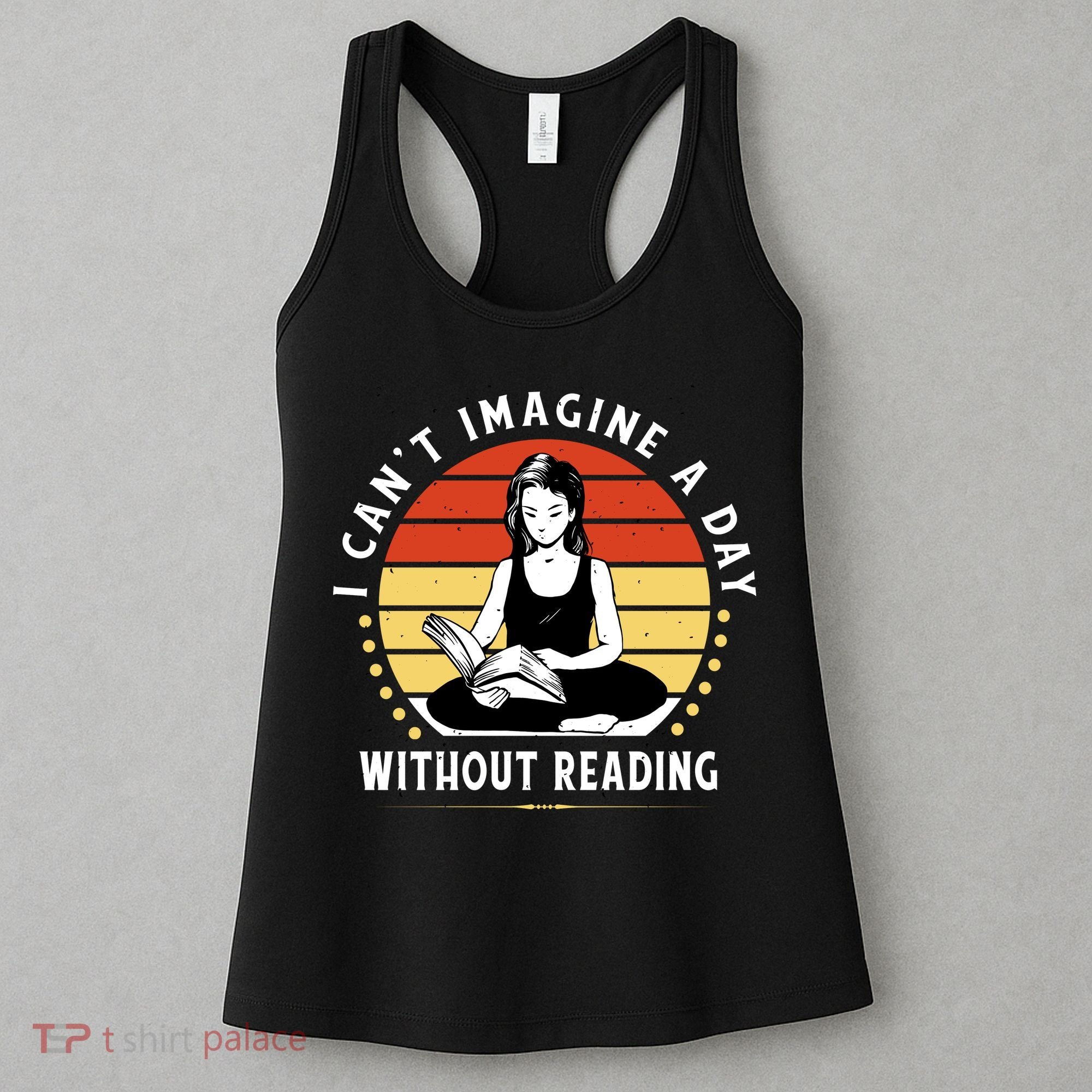 I Can't Imagine My Day Without Reading Women's Tank Top