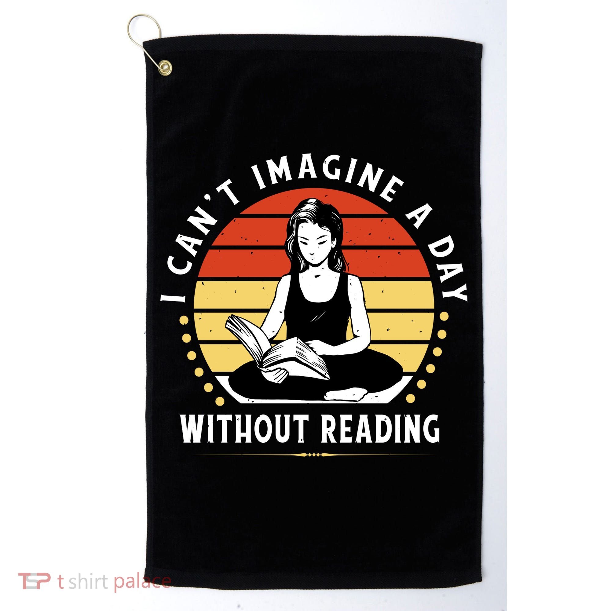I Can't Imagine My Day Without Reading Golf Towel
