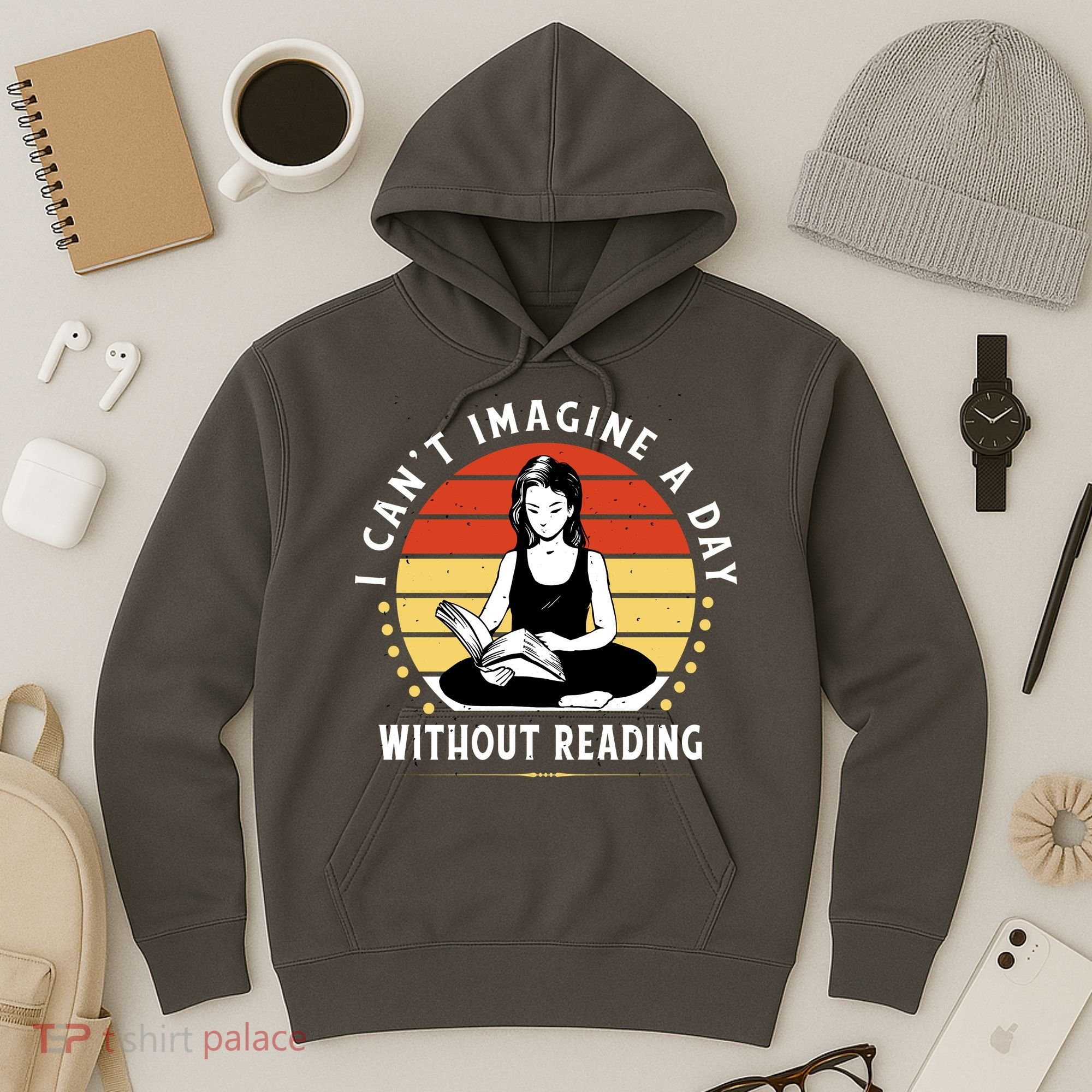 I Can't Imagine My Day Without Reading Hoodie