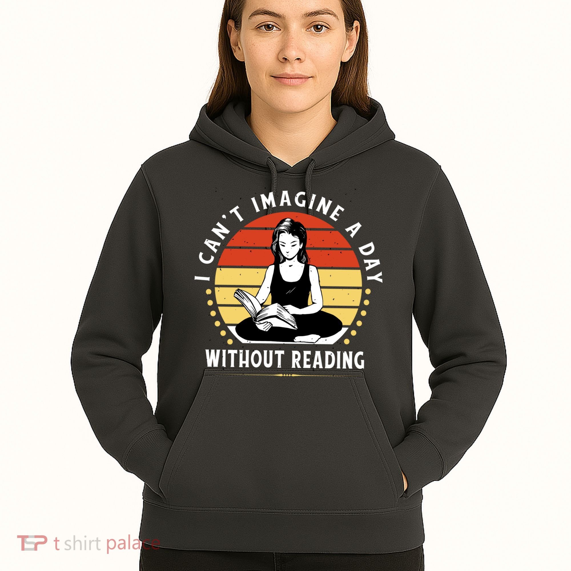 I Can't Imagine My Day Without Reading Hoodie