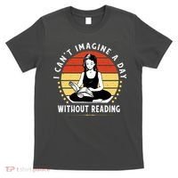 I Can't Imagine My Day Without Reading T-Shirt thumb 0