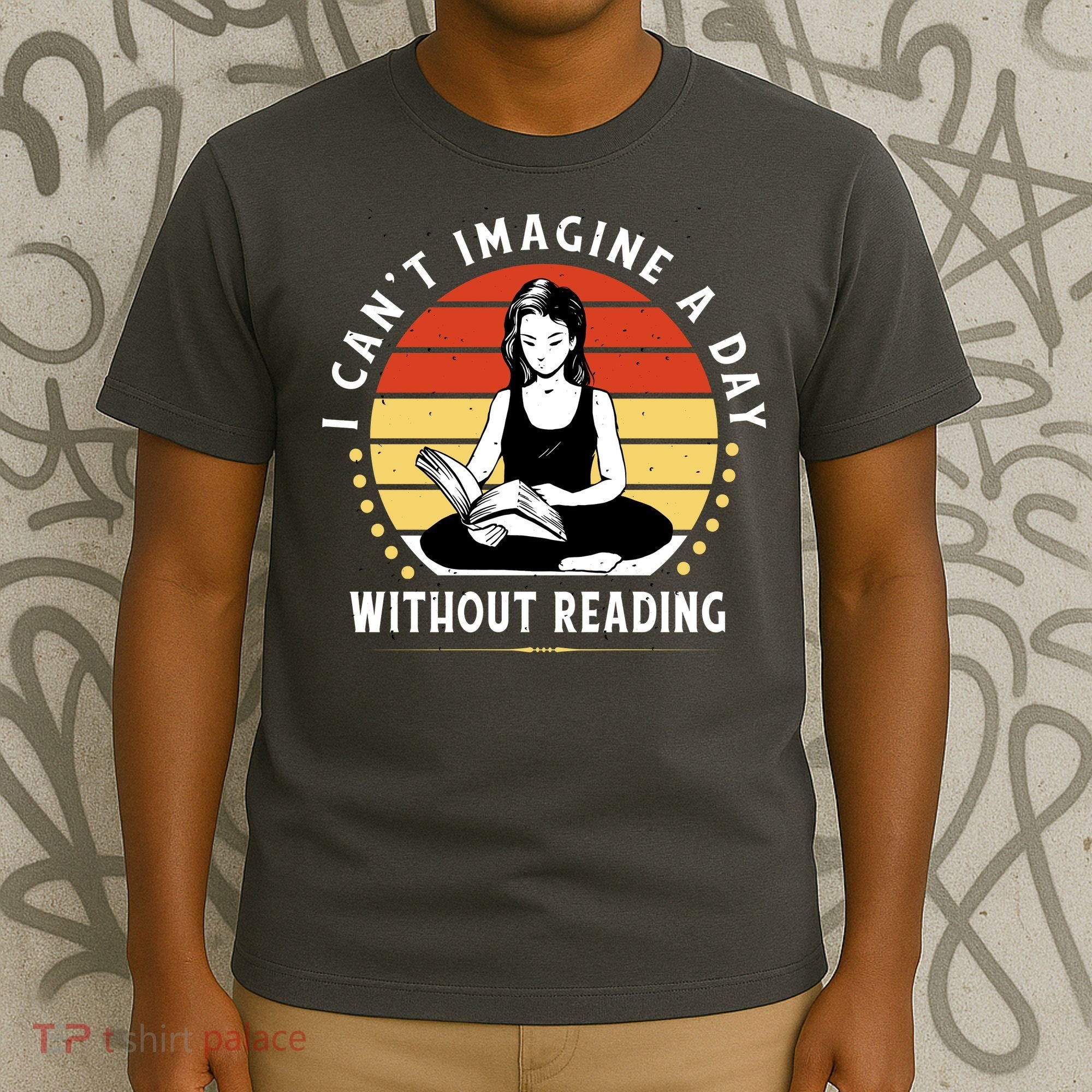 I Can't Imagine My Day Without Reading T-Shirt
