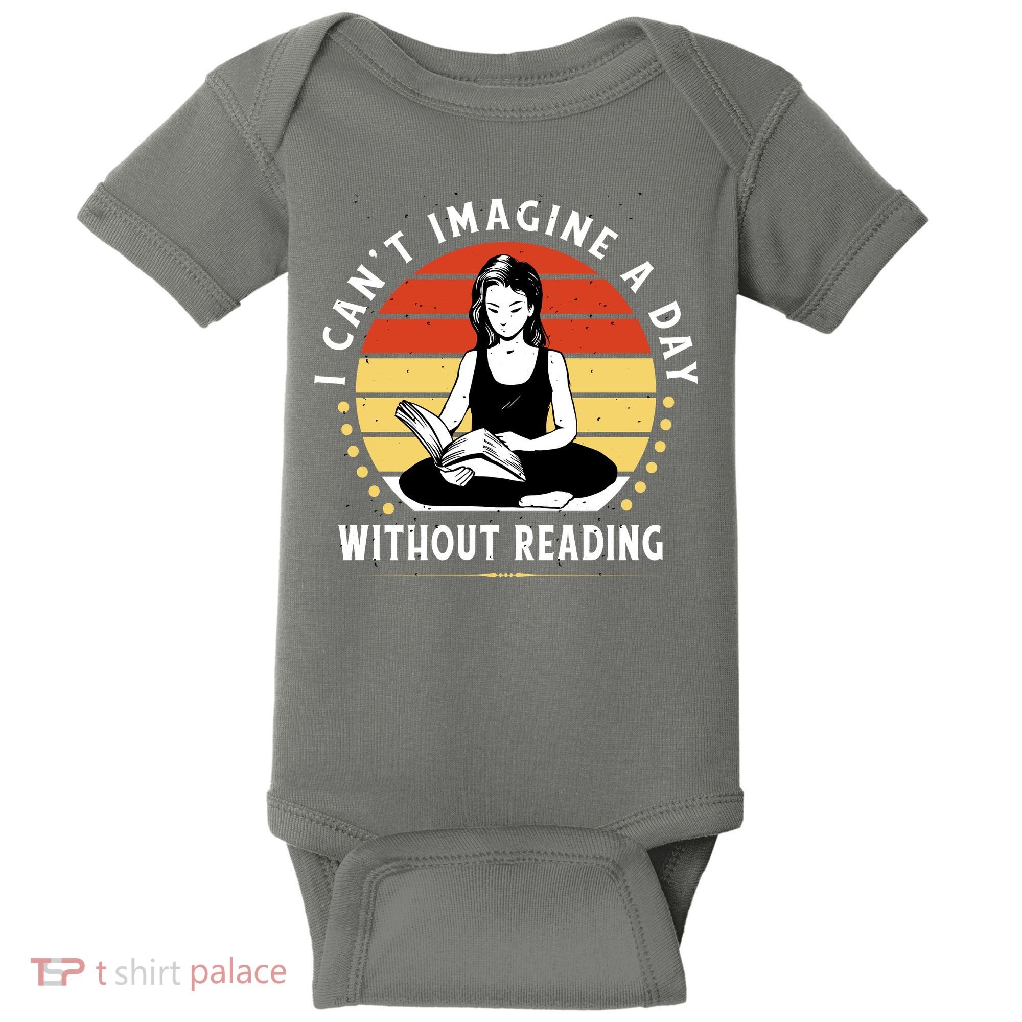 I Can't Imagine My Day Without Reading Baby Bodysuit