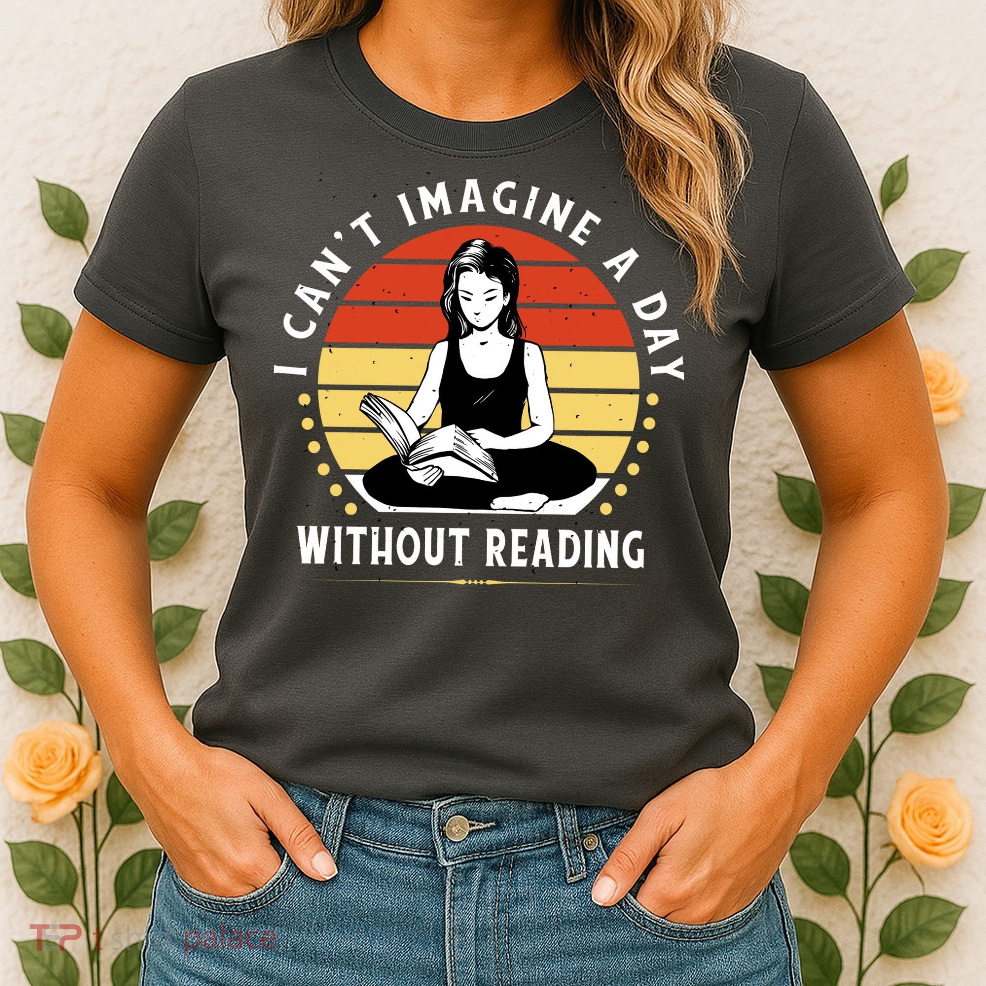 I Can't Imagine My Day Without Reading Women's T-Shirt