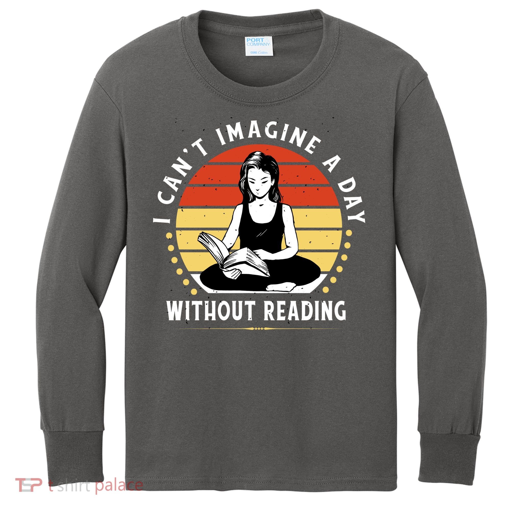 I Can't Imagine My Day Without Reading Kids Long Sleeve Shirt
