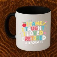 I Came I Taught I Loved I Retired Funny Teacher Retirement Coffee Mug thumb 2
