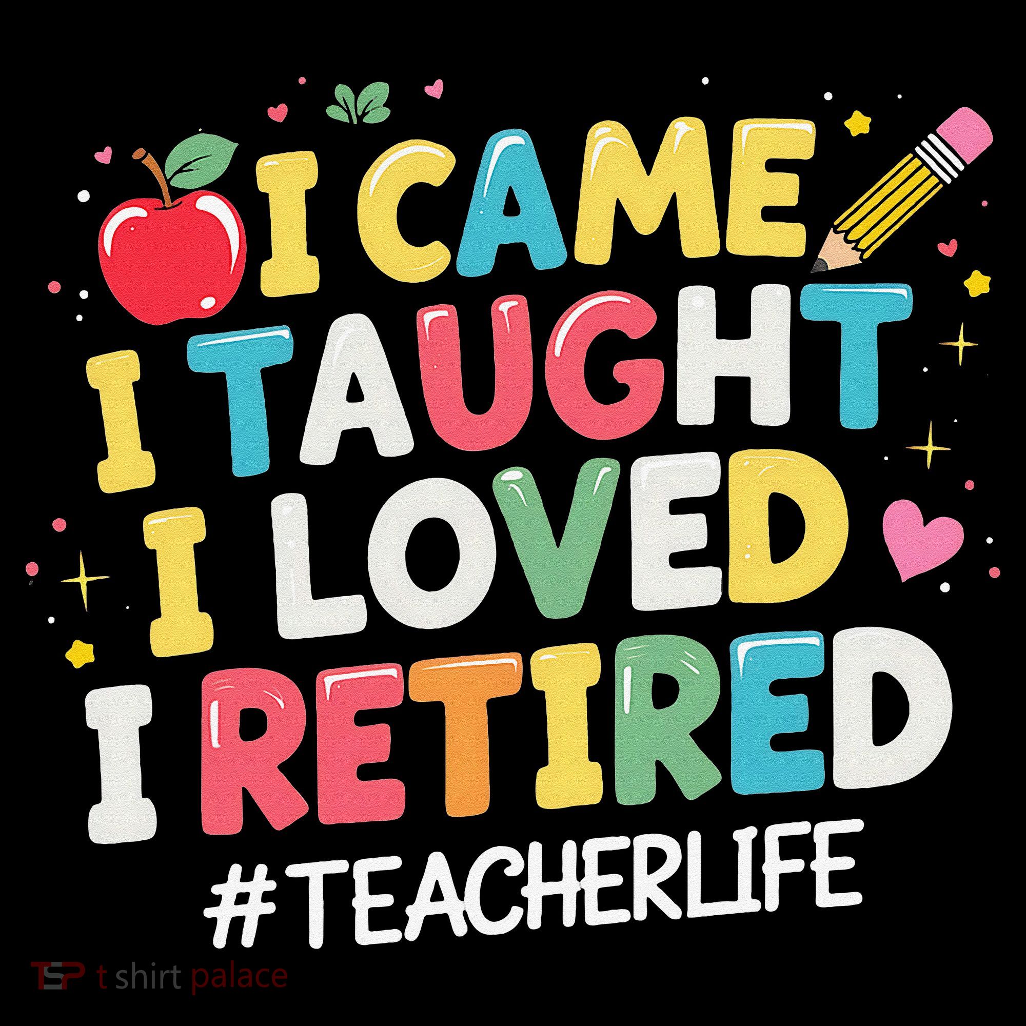 I Came I Taught I Loved I Retired Funny Teacher Retirement Coffee Mug