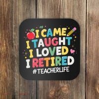 I Came I Taught I Loved I Retired Funny Teacher Retirement Coaster thumb 0