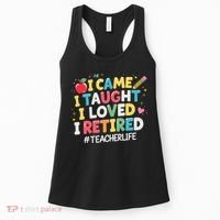 I Came I Taught I Loved I Retired Funny Teacher Retirement Women's Tank Top thumb 0