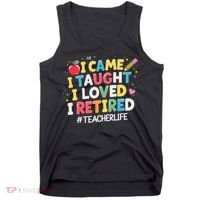 I Came I Taught I Loved I Retired Funny Teacher Retirement Tank Top thumb 0