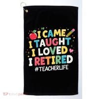 I Came I Taught I Loved I Retired Funny Teacher Retirement Golf Towel thumb 0