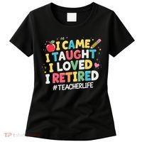 I Came I Taught I Loved I Retired Funny Teacher Retirement Women's T-Shirt thumb 0