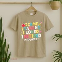 I Came I Taught I Loved I Retired Funny Teacher Retirement T-Shirt thumb 2