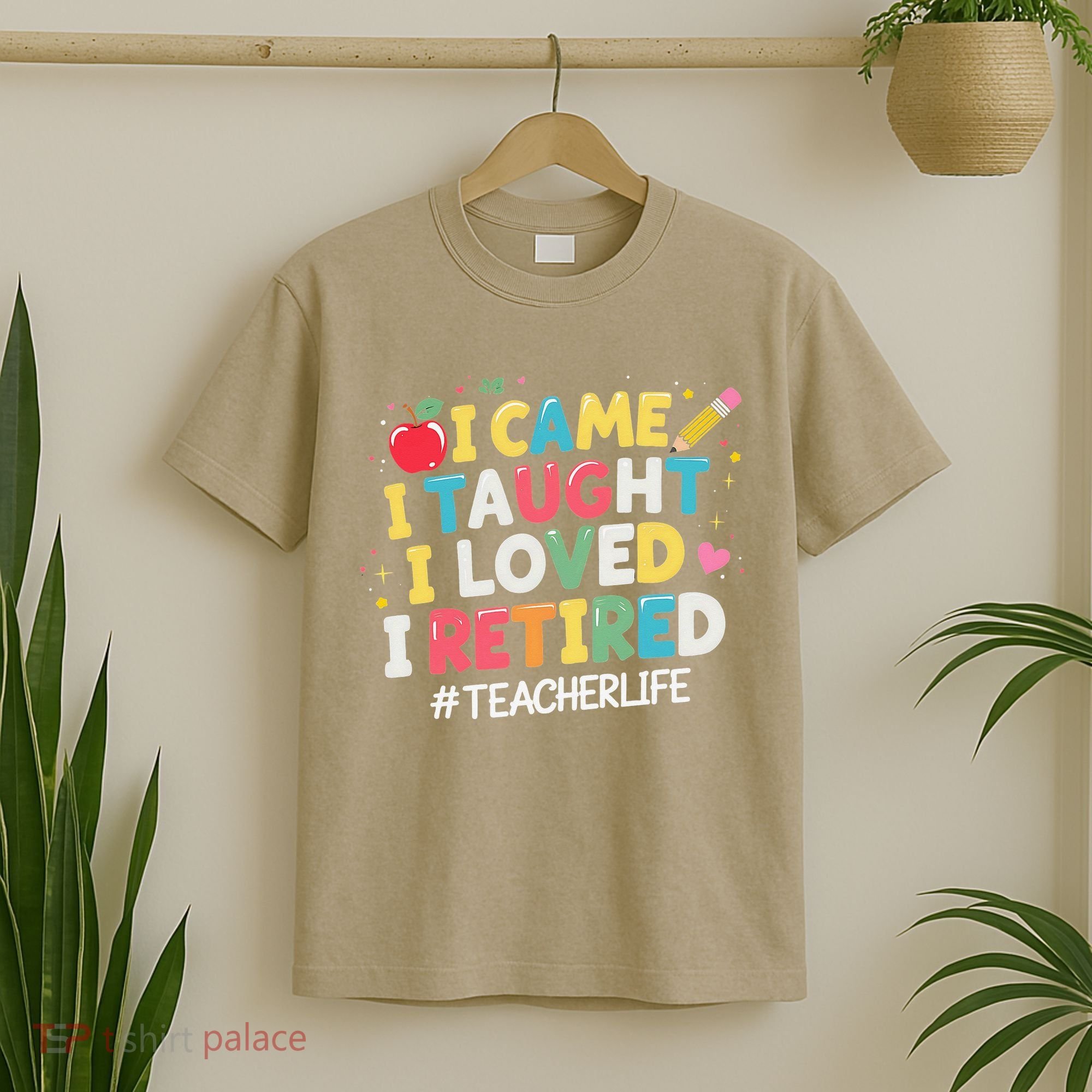 I Came I Taught I Loved I Retired Funny Teacher Retirement T-Shirt