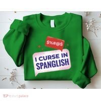 I Curse In Spanglish Funny Spanish Sweatshirt thumb 2