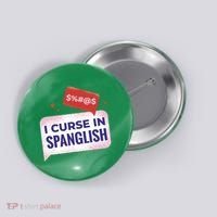 I Curse In Spanglish Funny Spanish Button thumb 0