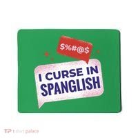 I Curse In Spanglish Funny Spanish Mousepad thumb 0