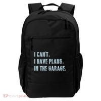 I Can't I Have Plans In The Garage Gift Backpack thumb 0