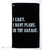 I Can't I Have Plans In The Garage Gift Golf Towel thumb 0