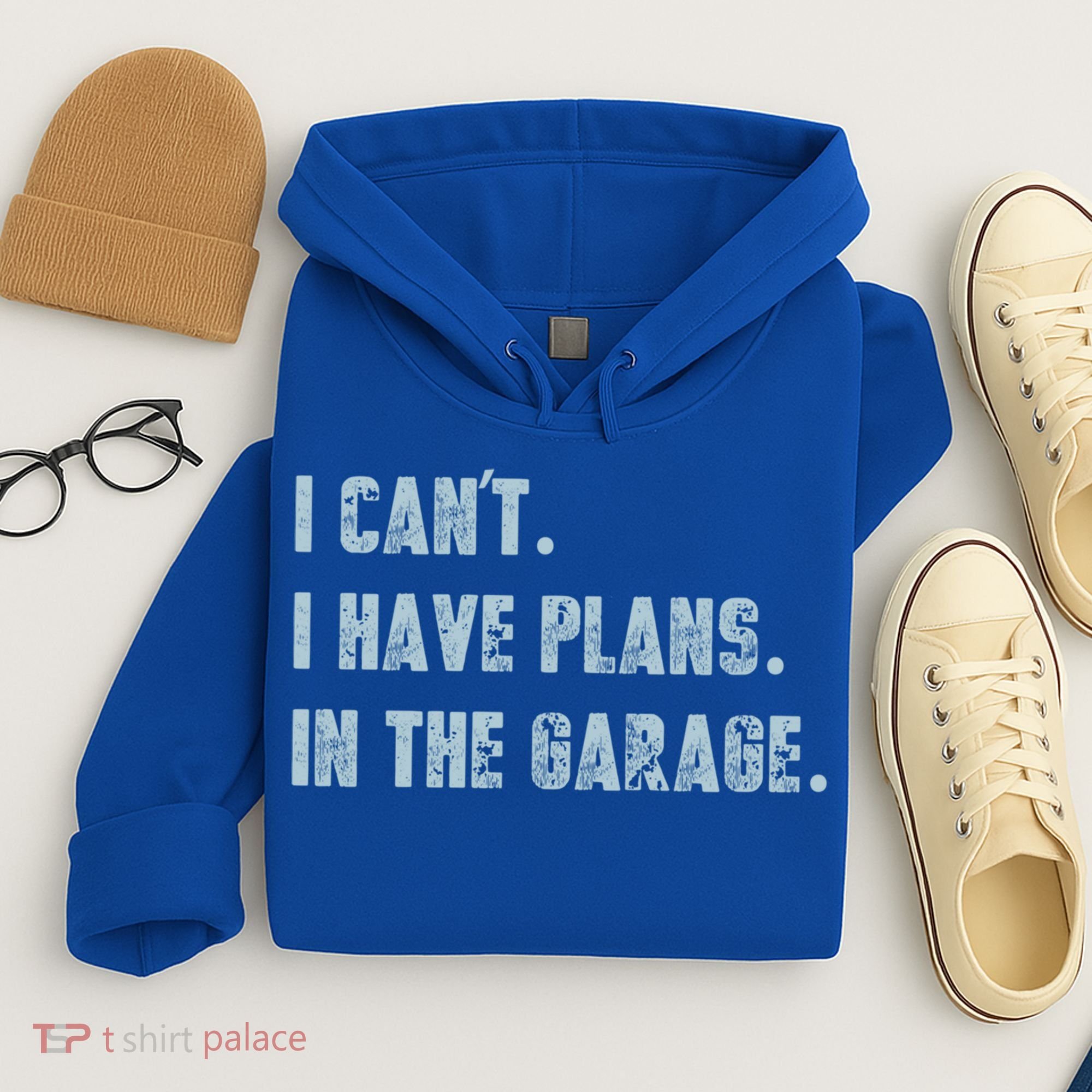 I Can't I Have Plans In The Garage Gift Hoodie