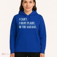 I Can't I Have Plans In The Garage Gift Hoodie thumb 5