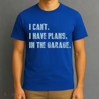 I Can't I Have Plans In The Garage Gift T-Shirt thumb 3