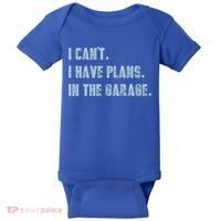 I Can't I Have Plans In The Garage Gift Baby Bodysuit thumb 0