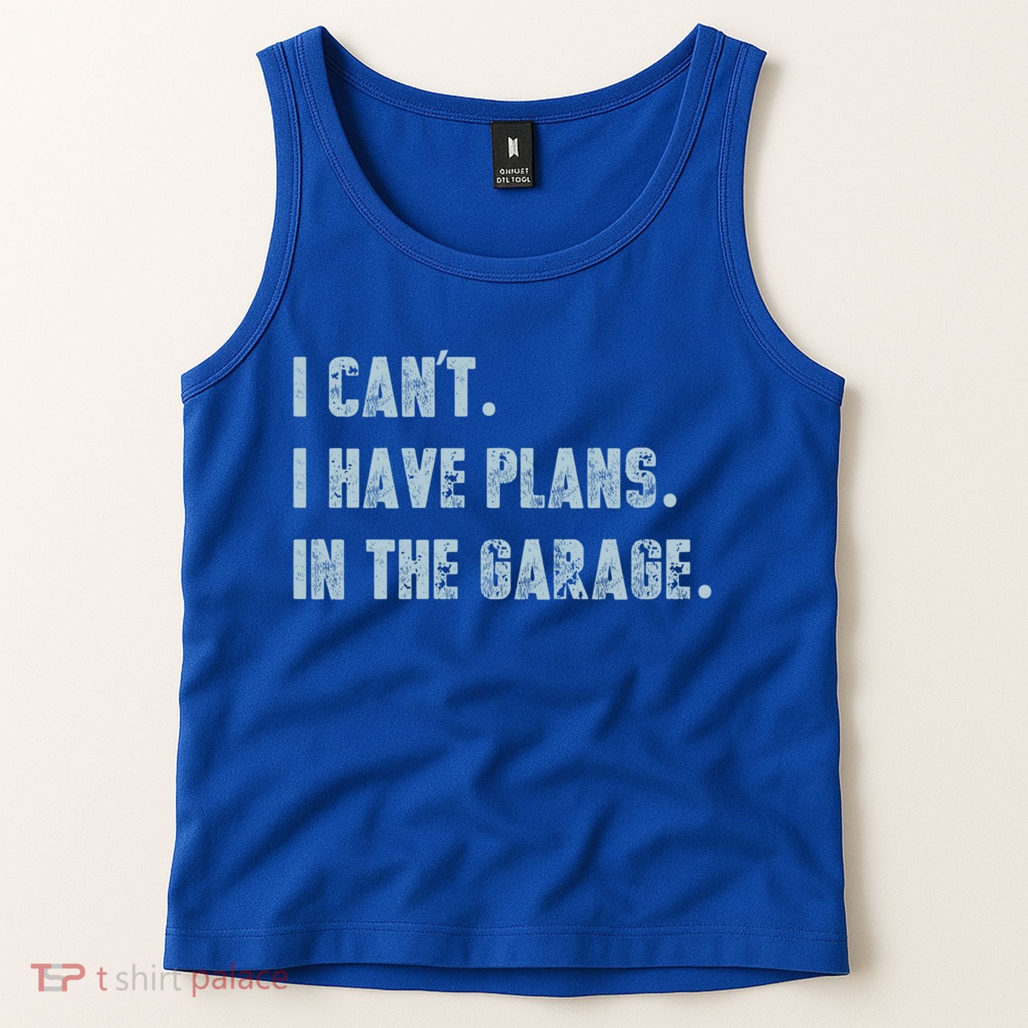I Can't I Have Plans In The Garage Gift Tank Top