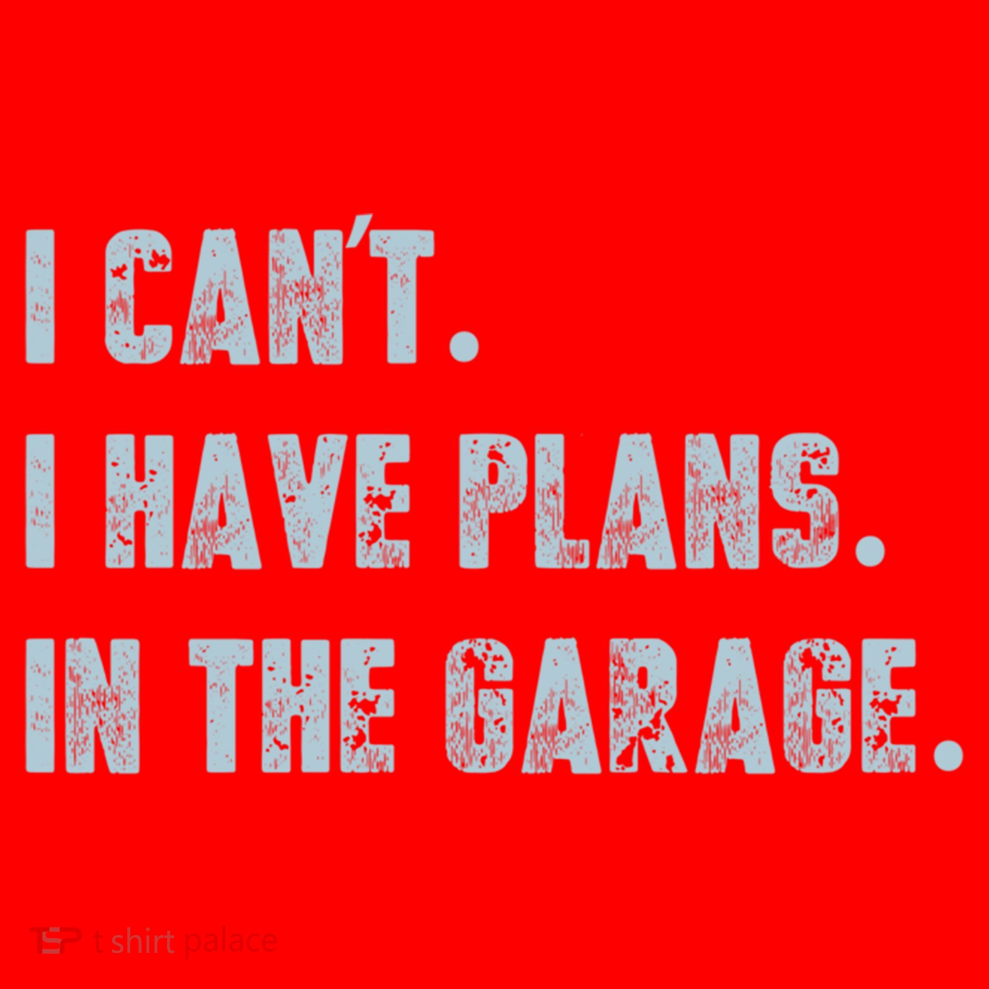 I Can't I Have Plans In The Garage Gift Santa Hat