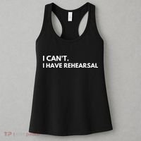 I Can't I Have Rehearsal Women's Tank Top thumb 3