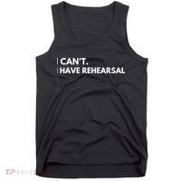 I Can't I Have Rehearsal Tank Top thumb 0