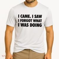 I Came I Saw I Forgot What I Was Doing Sarcastic Cooling Performance Crew T-Shirt thumb 2