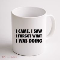 I Came I Saw I Forgot What I Was Doing Sarcastic Coffee Mug thumb 1