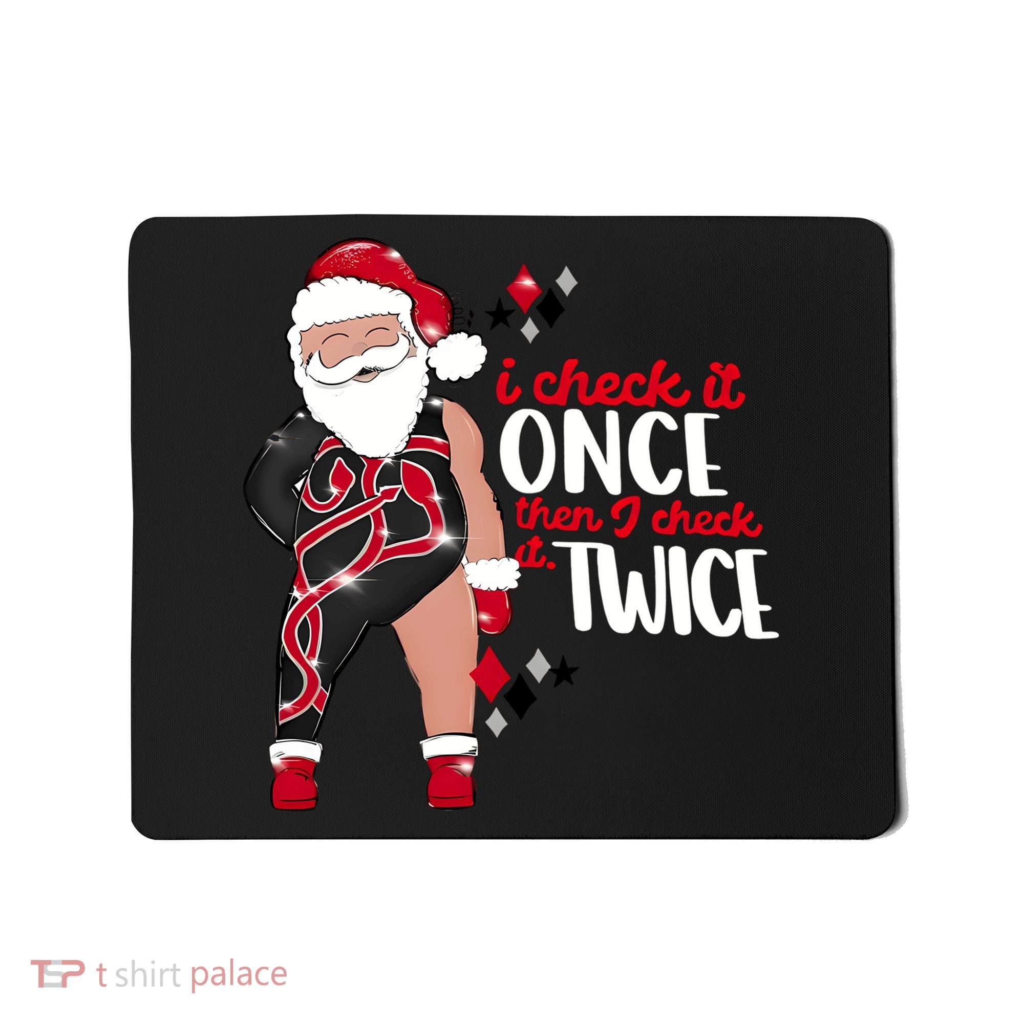I Check It Once Then I Check It Twice Santa 1989 Christmas Sweatshirt Mousepad